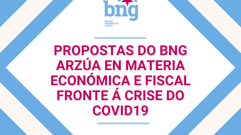 PROPOSTAS EN MATERIA ECON&Oacute;MICA E FISCAL FRONTE &Aacute; CRISE DO COVID19